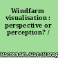 Windfarm visualisation : perspective or perception? /