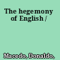 The hegemony of English /