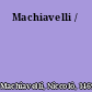Machiavelli /