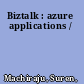 Biztalk : azure applications /