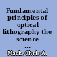 Fundamental principles of optical lithography the science of microfabrication /