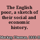 The English poor, a sketch of their social and economic history.