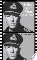 British war films, 1939-1945 : the cinema and the services /