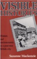 Visible histories : women and environments in a post-war British city /