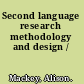 Second language research methodology and design /