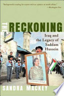 The reckoning : Iraq and the legacy of Saddam Hussein /