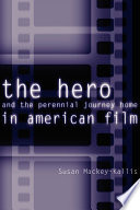 The hero and the perennial journey home in American film