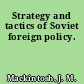 Strategy and tactics of Soviet foreign policy.