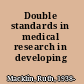 Double standards in medical research in developing countries