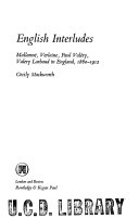 English interludes; Mallarmé, Verlaine, Paul Valéry, Valery Larbaud in England, 1860-1912.