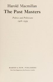 The past masters : politics and politicians, 1906-1939 /