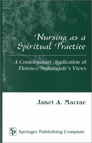 Nursing as a spiritual practice : a contemporary application of Florence Nightingale's views /