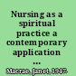 Nursing as a spiritual practice a contemporary application of Florence Nightingale's views /