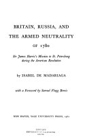 Britain, Russia, and the Armed Neutrality of 1780 ; Sir James Harris's mission to St. Petersburg during the American Revolution /