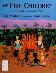 The fire children : a West African creation tale /