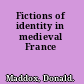 Fictions of identity in medieval France