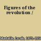Figures of the revolution /