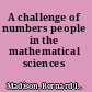 A challenge of numbers people in the mathematical sciences /