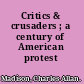 Critics & crusaders ; a century of American protest /