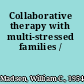 Collaborative therapy with multi-stressed families /