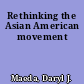 Rethinking the Asian American movement