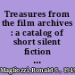 Treasures from the film archives : a catalog of short silent fiction films held by FIAF archives /