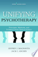 Unifying psychotherapy : principles, methods, and evidence from clinical science /