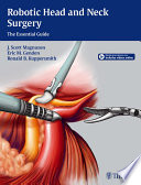 Robotic head and neck surgery : the essential guide /