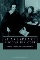 Shakespeare and social dialogue dramatic language and Elizabethan letters /