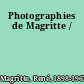 Photographies de Magritte /