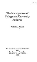 The management of college and university archives /