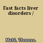 Fast facts liver disorders /