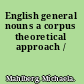 English general nouns a corpus theoretical approach /