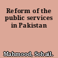 Reform of the public services in Pakistan