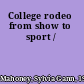 College rodeo from show to sport /