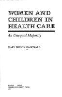 Women and children in health care : an unequal majority /