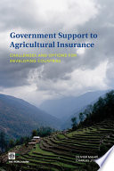 Government support to agricultural insurance challenges and options for developing countries /