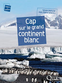 Cap sur le grand continent blanc /