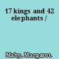 17 kings and 42 elephants /