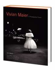 Vivian Maier : A Photographer Found /