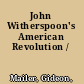 John Witherspoon's American Revolution /