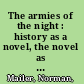 The armies of the night : history as a novel, the novel as history /