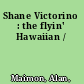 Shane Victorino : the flyin' Hawaiian /