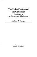 The United States and the Caribbean : challenges of an asymetrical relationship /