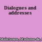 Dialogues and addresses