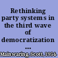 Rethinking party systems in the third wave of democratization : the case of Brazil /