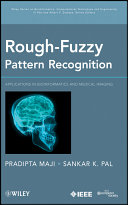 Rough-fuzzy pattern recognition applications in bioinformatics and medical imaging /