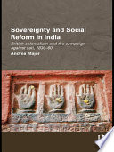 Sovereignty and social reform in India British colonialism and the campaign against Sati, 1830-1860 /