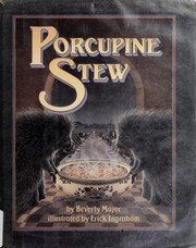 Porcupine stew /