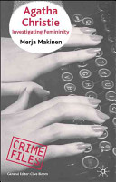 Agatha Christie : investigating femininity /